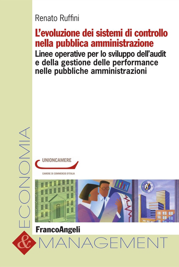 L'evoluzione dei sistemi di controllo nella pubblica amministrazione. Linee operative per lo sviluppo dell'audit e della gestione delle performance nelle pubbliche amministrazioni - Librerie.coop L'evoluzione dei sistemi di controllo nella pubblica amministrazione. Linee operative per lo sviluppo dell'audit e della gestione delle performance nelle pubbliche amministrazioni - Librerie.coop