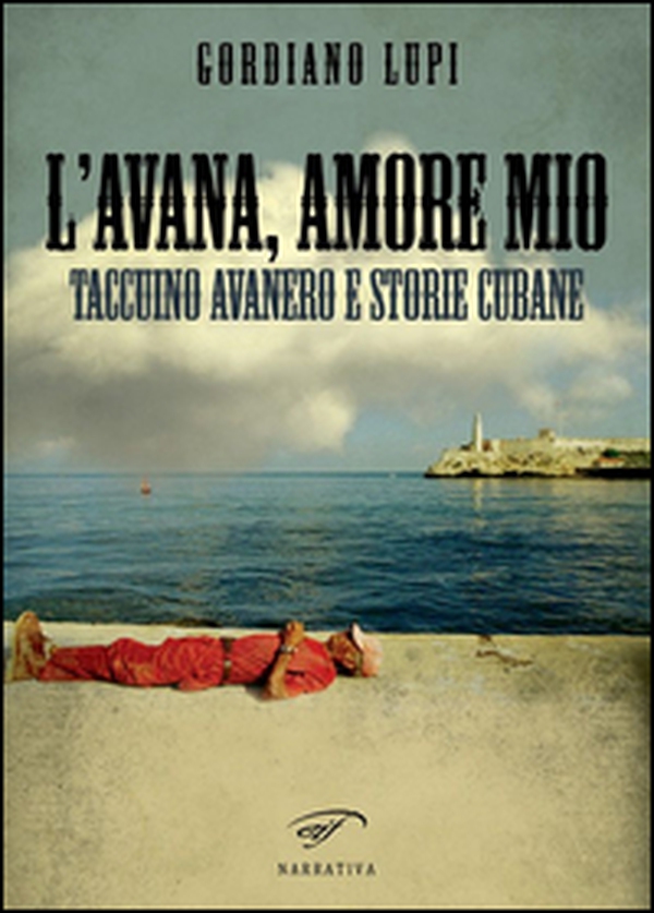 L'Avana, amore mio. Taccuino avanero e storie cubane - Librerie.coop L'Avana, amore mio. Taccuino avanero e storie cubane - Librerie.coop