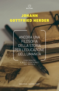 Ancora una filosofia della storia per l’educazione dell’umanità - Librerie.coop Ancora una filosofia della storia per l’educazione dell’umanità - Librerie.coop