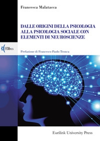 Dalle origini della psicologia alla psicologia sociale con elementi di neuroscienze - Librerie.coop