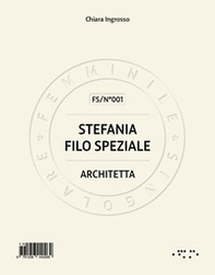 Stefania Filo Speziale. Architetta - Librerie.coop
