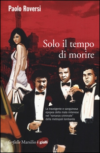 Solo il tempo di morire - Librerie.coop Solo il tempo di morire - Librerie.coop