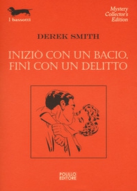 Iniziò con un bacio, finì con un delitto - Librerie.coop