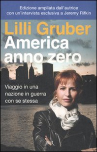 America anno zero. Viaggio in una nazione in guerra con se stessa - Librerie.coop