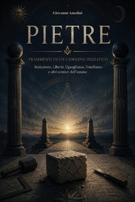 Pietre, frammenti di un cammino iniziatico - Librerie.coop