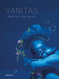 Sabino Galante. Vanitas. Catalogo della mostra (Pietrasanta, 29 luglio-20 agosto 2023) - Librerie.coop
