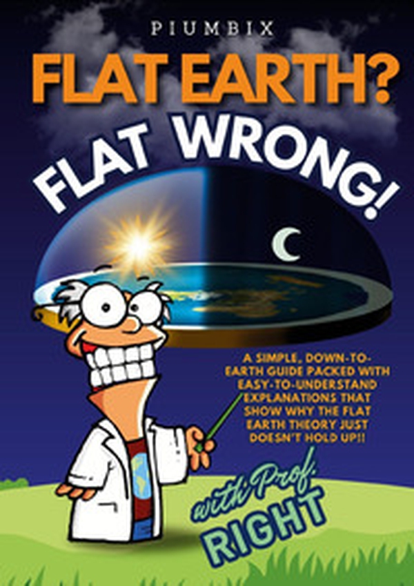 Flat earth? Flat wrong! - Librerie.coop Flat earth? Flat wrong! - Librerie.coop