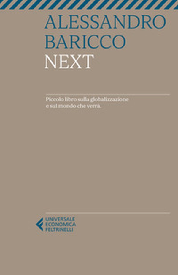 Next. Piccolo libro sulla globalizzazione e sul mondo che verrà - Librerie.coop Next. Piccolo libro sulla globalizzazione e sul mondo che verrà - Librerie.coop