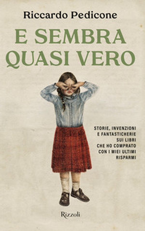 E sembra quasi vero. Storie, invenzioni e fantasticherie sui libri che ho comprato con i miei ultimi risparmi - Librerie.coop E sembra quasi vero. Storie, invenzioni e fantasticherie sui libri che ho comprato con i miei ultimi risparmi - Librerie.coop