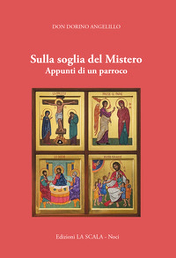Sulla soglia del Mistero. Appunti di un parroco - Librerie.coop Sulla soglia del Mistero. Appunti di un parroco - Librerie.coop