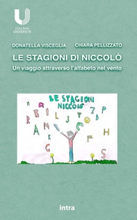 Le stagioni di Niccolò. Un viaggio attraverso l'alfabeto nel vento - Librerie.coop