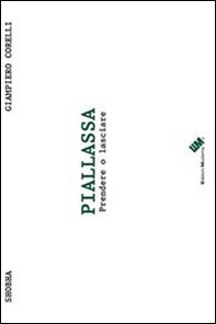 Piallassa. Prendere o lasciare - Librerie.coop Piallassa. Prendere o lasciare - Librerie.coop