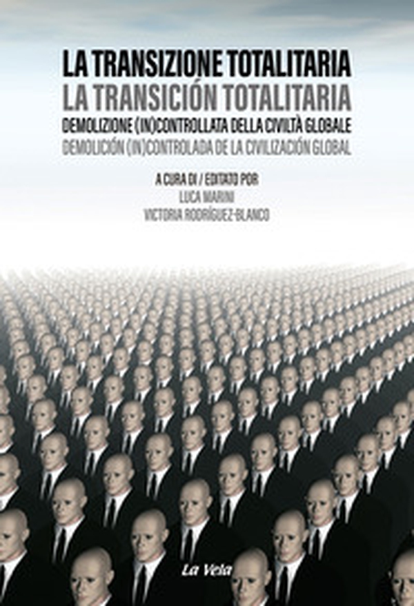 La transizione totalitaria. Demolizione (in)controllata della civiltà globale-La transición totalitaria. Demolición (in)controlada de la civilización global - Librerie.coop La transizione totalitaria. Demolizione (in)controllata della civiltà globale-La transición totalitaria. Demolición (in)controlada de la civilización global - Librerie.coop