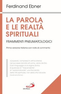 La parola e le realtà spirituali. Frammenti pneumatologici - Librerie.coop La parola e le realtà spirituali. Frammenti pneumatologici - Librerie.coop