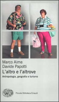 L'altro e l'altrove. Antropologia, geografia e turismo - Librerie.coop L'altro e l'altrove. Antropologia, geografia e turismo - Librerie.coop