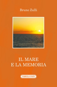 Il mare e la memoria - Librerie.coop Il mare e la memoria - Librerie.coop