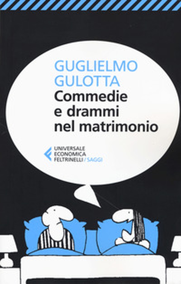 Commedie e drammi nel matrimonio. Psicologia e fumetti per districarsi nella giungla coniugale - Librerie.coop Commedie e drammi nel matrimonio. Psicologia e fumetti per districarsi nella giungla coniugale - Librerie.coop