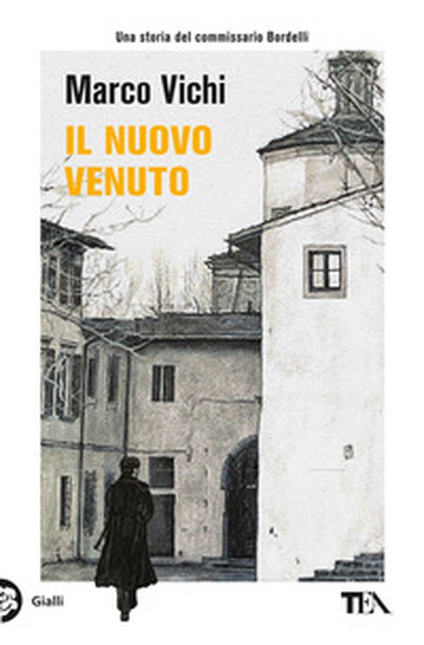 Il nuovo venuto. Una nuova indagine del commissario Bordelli - Librerie.coop Il nuovo venuto. Una nuova indagine del commissario Bordelli - Librerie.coop