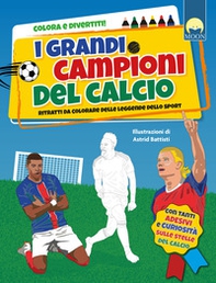 I grandi campioni del calcio - Librerie.coop