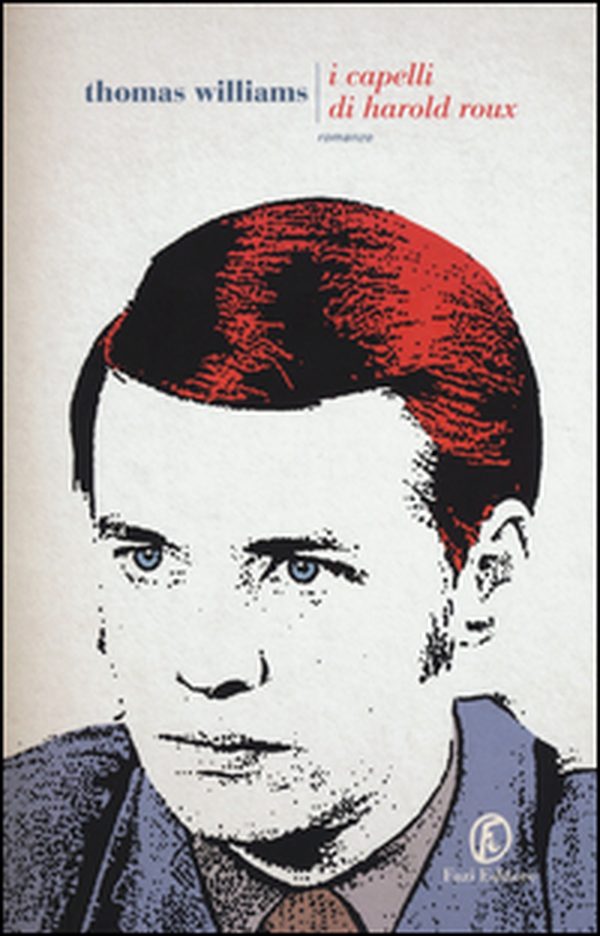 I capelli di Harold Roux - Librerie.coop I capelli di Harold Roux - Librerie.coop
