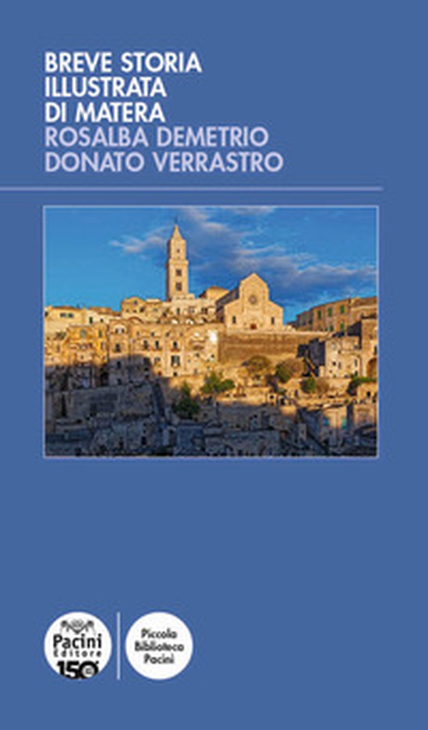 Breve storia illustrata di Matera - Librerie.coop Breve storia illustrata di Matera - Librerie.coop