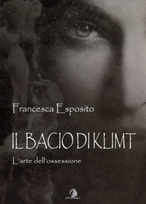 Il bacio di Klimt. L'arte dell'ossessione - Librerie.coop Il bacio di Klimt. L'arte dell'ossessione - Librerie.coop