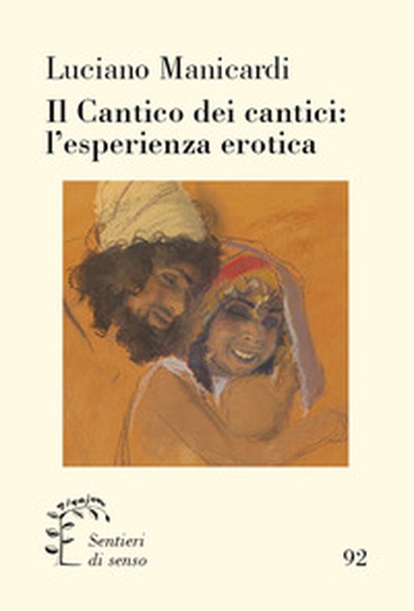 Il Cantico dei cantici: l'esperienza erotica - Librerie.coop Il Cantico dei cantici: l'esperienza erotica - Librerie.coop