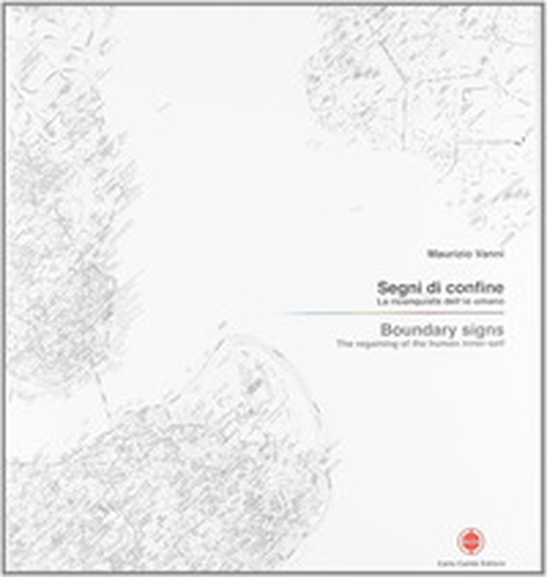 Segni di confine. La riconquista dell'io umano. Catalogo della mostra (Istanbul, 27 ottobre- 22 novembre 2007). Ediz. inglese - Librerie.coop Segni di confine. La riconquista dell'io umano. Catalogo della mostra (Istanbul, 27 ottobre- 22 novembre 2007). Ediz. inglese - Librerie.coop