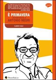 È primavera. Intervista a Antonio Negri - Librerie.coop