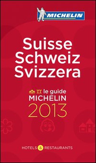 Suisse, Schweiz, Svizzera 2013. La guida rossa - Librerie.coop