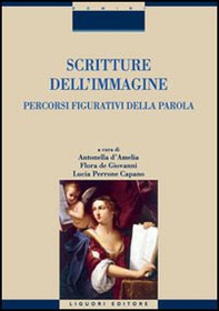 Scritture dell'immagine. Percorsi figurativi della parola - Librerie.coop