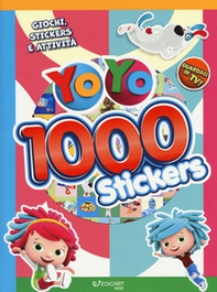 1000 stickers. Giochi, stickers e attività. YoYo. Con adesivi - Librerie.coop
