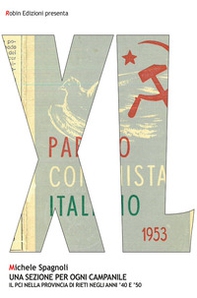 Una sezione per ogni campanile. Il PCI nella provincia di Rieti negli anni '40 e '50 - Librerie.coop