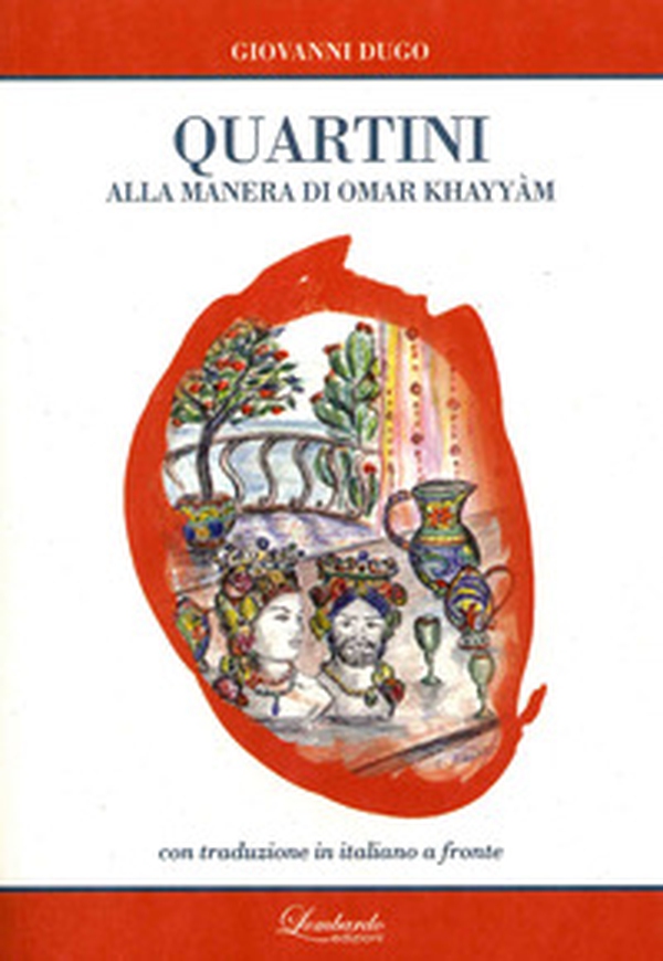 Quartini alla manera di Omar Khyyam - Librerie.coop Quartini alla manera di Omar Khyyam - Librerie.coop