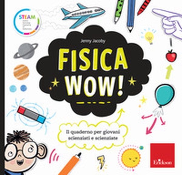 Fisica wow! Il quaderno per giovani scienziati e scienziate - Librerie.coop Fisica wow! Il quaderno per giovani scienziati e scienziate - Librerie.coop