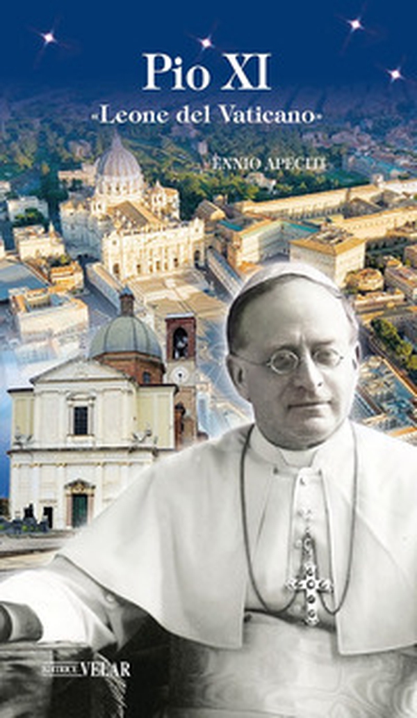 Pio XI. «Leone del Vaticano» - Librerie.coop Pio XI. «Leone del Vaticano» - Librerie.coop
