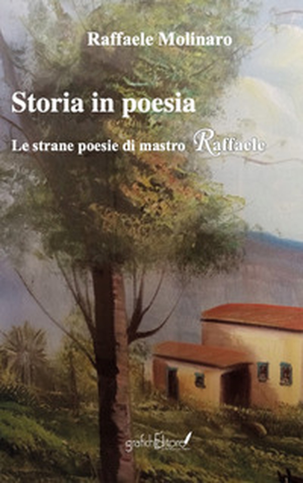 Storia in poesia. Le strane poesie di mastro Raffaele - Librerie.coop