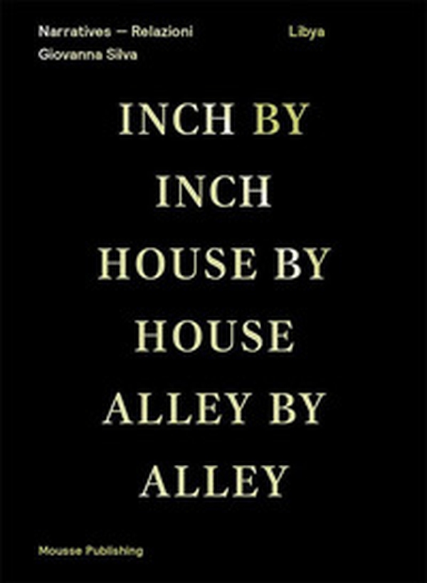 Libya: inch by inch, house by house, alley by alley. Ediz. inglese e araba - Librerie.coop Libya: inch by inch, house by house, alley by alley. Ediz. inglese e araba - Librerie.coop