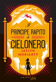 Il principe rapito di Cielonero - Librerie.coop