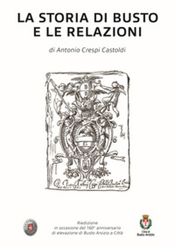 La storia di Busto e le relazioni - Librerie.coop La storia di Busto e le relazioni - Librerie.coop