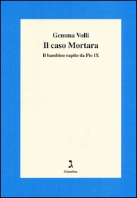 Il caso Mortara. Il bambino rapito da Pio IX - Librerie.coop