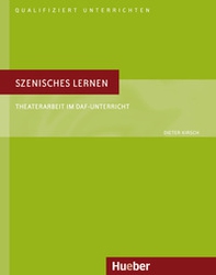Szenisches Lernen Theaterarbeit im DaF Unterricht - Librerie.coop Szenisches Lernen Theaterarbeit im DaF Unterricht - Librerie.coop