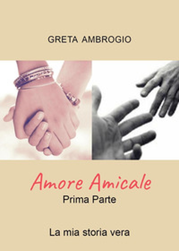 Amore Amicale. La mia storia vera - Librerie.coop Amore Amicale. La mia storia vera - Librerie.coop