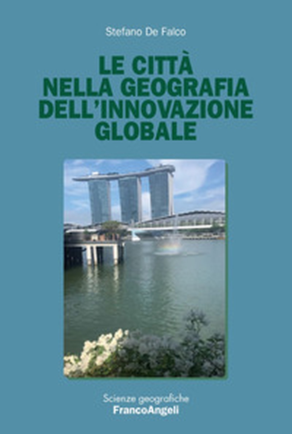 Le città nella geografia dell'innovazione globale - Librerie.coop Le città nella geografia dell'innovazione globale - Librerie.coop