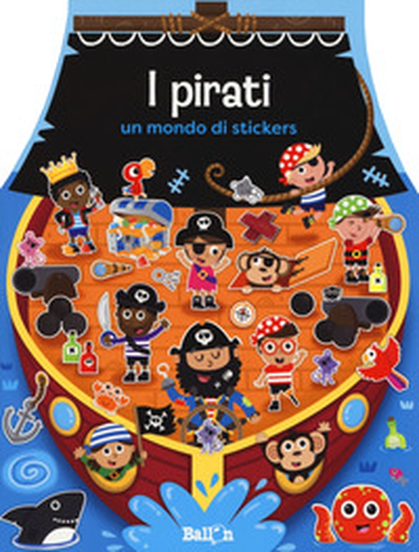 I pirati. Un mondo di stickers. Con adesivi - Librerie.coop I pirati. Un mondo di stickers. Con adesivi - Librerie.coop