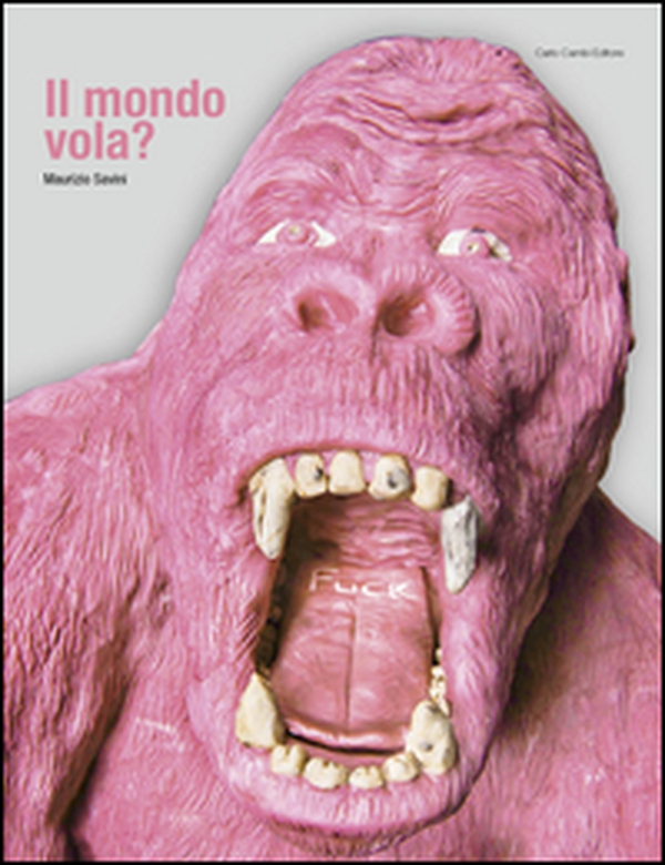 Maurizio Savini. Il mondo vola? Catalogo della mostra (Spoleto, 26 giugno-18 settembre 2016) - Librerie.coop Maurizio Savini. Il mondo vola? Catalogo della mostra (Spoleto, 26 giugno-18 settembre 2016) - Librerie.coop