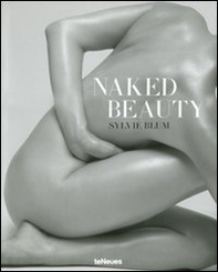 Sylvie Blum. Naked beauty - Librerie.coop