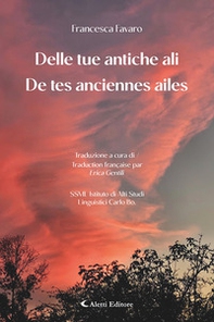 Delle tue antiche ali-De tes anciennes ailes - Librerie.coop