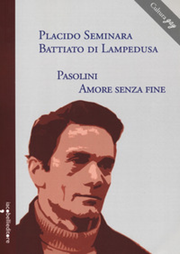 Pasolini, amore senza fine - Librerie.coop Pasolini, amore senza fine - Librerie.coop