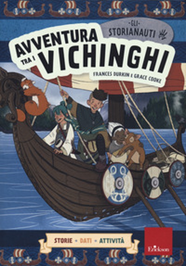 Avventura tra i vichinghi. Gli storianauti - Librerie.coop Avventura tra i vichinghi. Gli storianauti - Librerie.coop